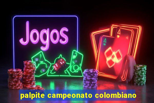 palpite campeonato colombiano